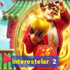 interestelar 2 trailer dublado